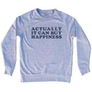 Actually It Can Buy Happiness Adult Tri-Blend Sweatshirt