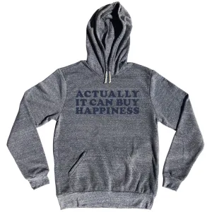 Actually It Can Buy Happiness Tri-Blend Hoodie