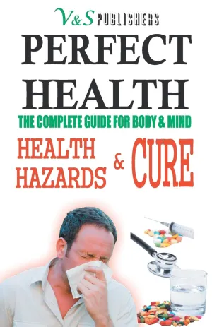 Perfect Health - Health Hazards Cure